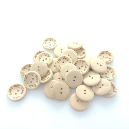 15/20/25mm "How Cute Are You" Wooden Button Natural Wood Sewing Baby Clothing Buttons - 20mm 50pcs - - Asia Sell