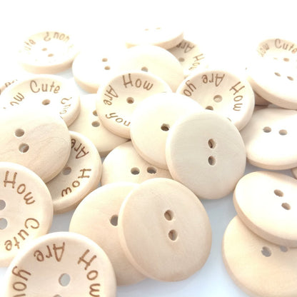 15/20/25mm "How Cute Are You" Wooden Button Natural Wood Sewing Baby Clothing Buttons - 20mm 50pcs - - Asia Sell